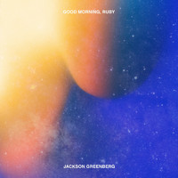 Jackson Greenberg - Good Morning, Ruby