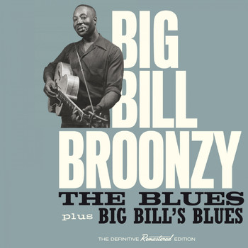Big Bill Broonzy - The Blues