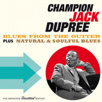Champion Jack Dupree - Blues from the Gutter (Explicit)