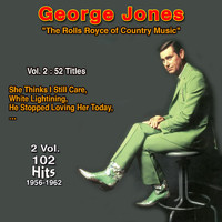 George Jones - George Jones: "The Rols Royce of Country Music - The Possum" 2 Vol. : 102 Hits 1956-1962 (Vol. 2 : She Thinks I Still Care - 52 Titles)