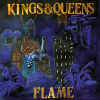 Flame - Kings & Queens (Explicit)
