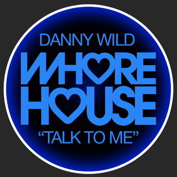 DANNY WILD - Talk To Me