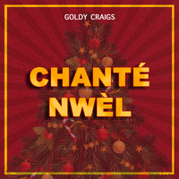 Goldy Craigs - Chanté Nwèl