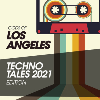 Various Artists - Gods Of Los Angeles Techno Tales 2021 Edition