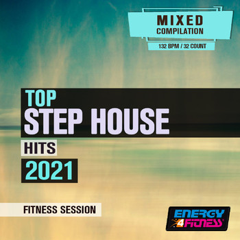 Various Artists - Top Step House Hits 2021 Fitness Session 132 Bpm / 32 Count