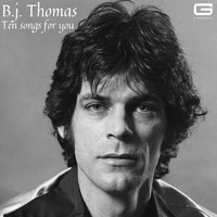 B. J. THOMAS - Ten Songs for you