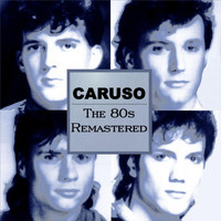 Caruso - The 80s Remastered