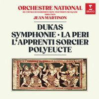 Jean Martinon - Dukas: Symphonie, La Péri, L’apprenti sorcier & Polyeucte