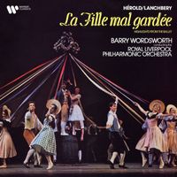 Royal Liverpool Philharmonic Orchestra/Barry Wordsworth - Hérold, Lanchbery: La fille mal gardée