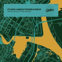 Funk Mediterraneo - Who Sold The Music