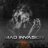Mad Invasion - Scream'n Shout