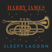 Harry James - Sleepy Lagoon