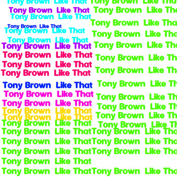 Tony Brown - Like That