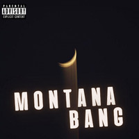 Montana - BANG (Explicit)