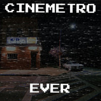 Ever - CINEMETRO (Explicit)