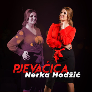 Nerka Hodzic - Pjevacica