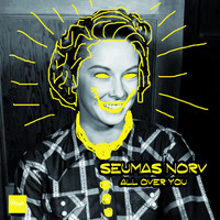 Seumas Norv - All Over You