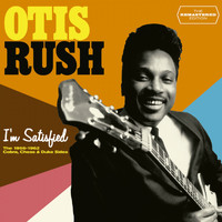 Otis Rush - I`M Satisfied