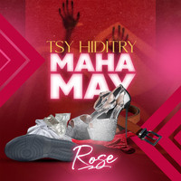 Rose - Tsy Hiditry Mahamay