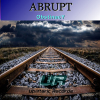 Abrupt - Obstinacy