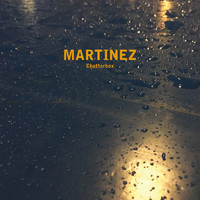 Martinez - Chatterbox