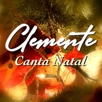 Clemente - Clemente Canta Natal