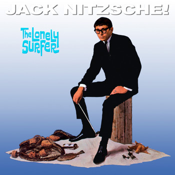 Jack Nitzsche - The Lonely Surfer (Remastered Version)