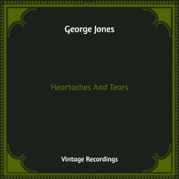 George Jones - Heartaches And Tears (Hq Remastered)