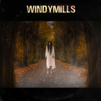 Windymills - Until You Save Me