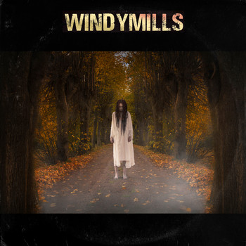 Windymills - Until You Save Me