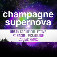 Urban Cookie Collective - Champagne Supernova (Zodiac Remix)