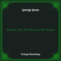 George Jones - Greatest Hits, The Mercury 1961 Version (Hq Remastered)