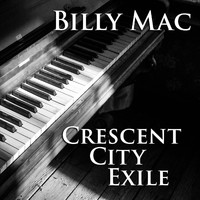 Billy Mac - Crescent City Exile