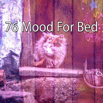 Deep Sleep Relaxation - 76 Mood For Bed