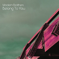 Modern Brothers - Belong To You
