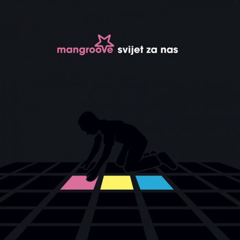 ManGroove - Svijet Za Nas