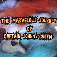 Atomic Rocket Seeders - The Marvelous Journey of Captain Johnny Green
