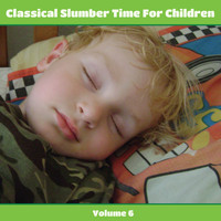 Hungarian State Orchestra - Classical Slumber Time For Children, Vol. 6