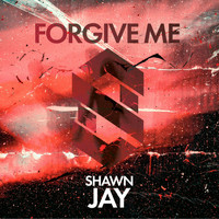 Shawn Jay - Forgive Me