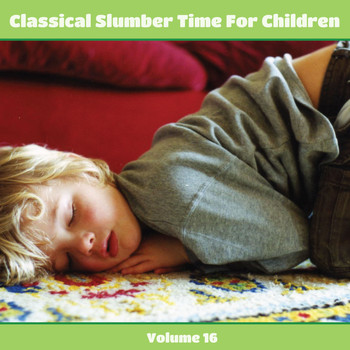Carl Philipp Emanuel Bach Chamber Orchestra - Classical Slumber Time For Children, Vol. 16