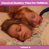 Carl Philipp Emanuel Bach Chamber Orchestra - Classical Slumber Time For Children, Vol. 18
