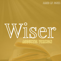 Jared Kf Jones - Wiser (Acoustic Version)