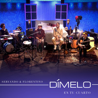 Servando & Florentino - Dímelo (En vivo)