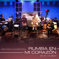 Servando & Florentino - Rumba En Mi Corazón (En vivo)
