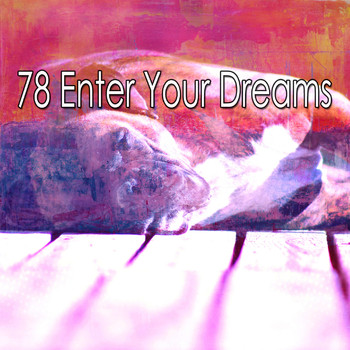 Deep Sleep Relaxation - 78 Enter Your Dreams