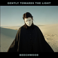Beechwood - Gently Towards The Light