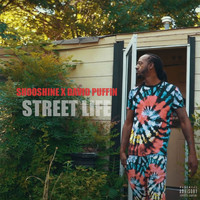 Shooshine - Street Life (Single) (Explicit)