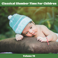 Berlin Radio Symphony Orchestra - Classical Slumber Time For Children, Vol. 70