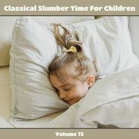 Petersen Quartet - Classical Slumber Time For Children, Vol. 75
