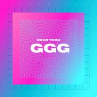 XoXo Teck - Ggg